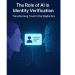 The Role of AI in Identity Verification: Transforming Trust in the Digital Era