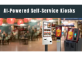 AI-Powered Self-Service Kiosks: Reshaping Retail and Smart Manufacturing Experiences