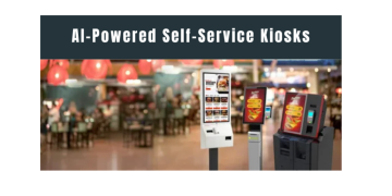 AI-Powered Self-Service Kiosks: Reshaping Retail and Smart Manufacturing Experiences