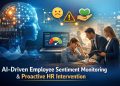 From Signals to Support: AI-Driven Employee Sentiment Monitoring and Proactive HR Intervention
