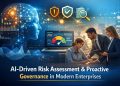 From Compliance to Intelligence: AI-Driven Risk Assessment and Proactive Governance in Modern Enterprises